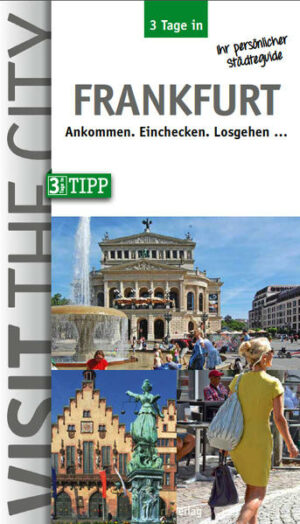 Reiseführer Frankfurt mit Programm für drei Tage "3 Tage in Frankfurt" Der Reiseführer ist erhältlich im Online-Buchshop Honighäuschen.