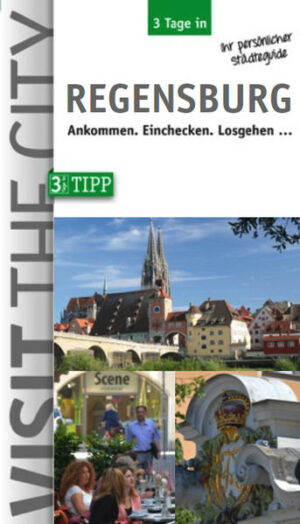 Kompakter Reiseführer Regensburg mit Programm für drei Tage "3 Tage in Regensburg" Der Reiseführer ist erhältlich im Online-Buchshop Honighäuschen.