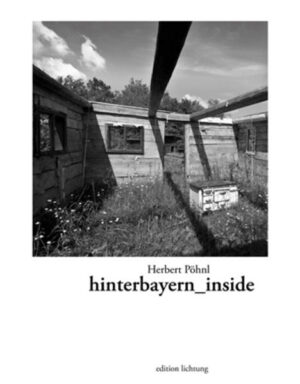 Seit Jahren durchstreift Herbert Pöhnl Hinterbayern: Mit seinen Schwarz-Weiß-Fotografien dokumentiert er die Landschaft