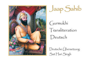Honighäuschen (Bonn) - Das Jaap Sahib ist ein mantrisches, kraftvolles Gebet, geschrieben vom Zehnten Sikh-Meister Guru Gobind Singh. Dieses Buch enthält das Jaap Sahib in original Gurmukhi, gut lesbarer Translitaration und einer schönen, sehr poetischen deutschen Übersetzung von Sat Hari Singh.
