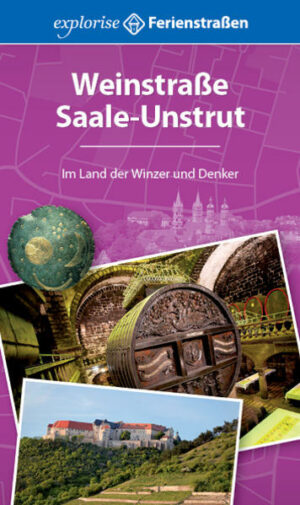 inkl. Kartenmaterial "Weinstraße Saale-Unstrut" Der Reiseführer ist erhältlich im Online-Buchshop Honighäuschen.