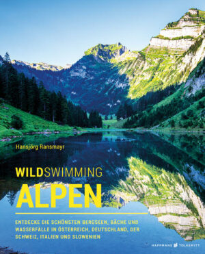 Entdecken Sie mit Wildswimming Alpen unberührte Seen