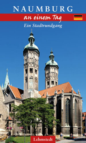 Im Jahr 1012 feiert Naumburg das tausendjährige Jubiläum seiner Ersterwähnung. Die Stadt