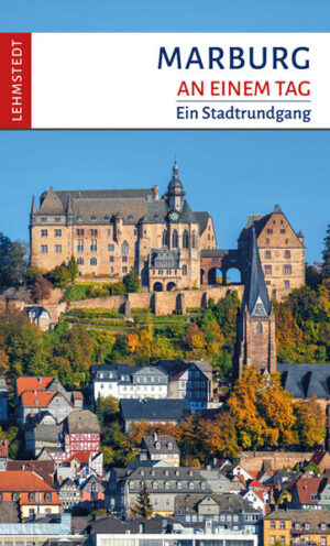 Marburg gilt als Prototyp einer europäischen Universitätsstadt