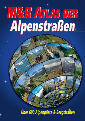 M&R Atlas der Alpenstraßen - Über 600 Alpenpässe & Bergstraßen "M&R Atlas der Alpenstraßen" Der Reiseführer ist erhältlich im Online-Buchshop Honighäuschen.