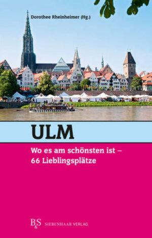 Ulm hat alles: Eine lange Tradition