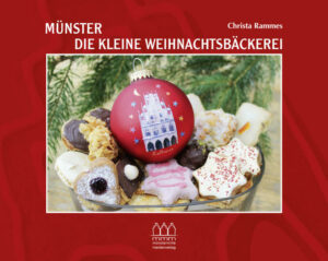 Typische Weihnachtsplätzchen und -kuchen aus Münster. "Münster - Die kleine Weihnachtsbäckerei" ist erhältlich im Online-Buchshop Honighäuschen.