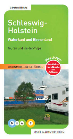 Wohnmobil-Reiseführer mit 4 Routenvorschlägen durch Schleswig-Holstein (Küstenbereiche an der Nordsee und Ostsee sowie Binnenland). Ausführliche Stellplatzbeschreibungen (Campingplätze
