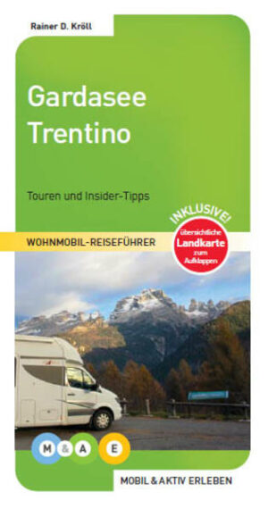 Wohnmobil-Reiseführer Gardasee und Trentino "Gardasee und Trentino" Der Reiseführer ist erhältlich im Online-Buchshop Honighäuschen.