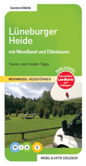 Wohnmobil-Reiseführer mit 4 Routenvorschlägen durch die Lüneburger Heide