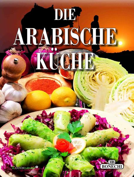 Netter Überblick der arabischen Küche ... von Marokko bis Ägypten "Arabische Küche" ist erhältlich im Online-Buchshop Honighäuschen.