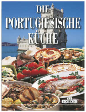 Hardcover Ausgabe der bisherigen Bonechi Broschur. Rezepte der portugiesischen Küche..gut erklärt, zum Nachkochen! "Portugiesische Küche" ist erhältlich im Online-Buchshop Honighäuschen.