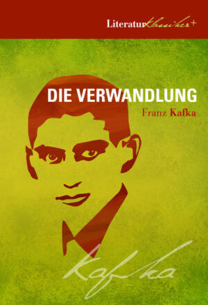 Die Verwandlung: Literaturklassiker + Interpretation + Kafka-Biographie + Zeittafel | Franz Kafka