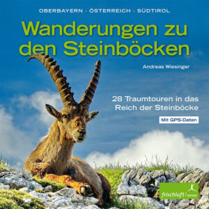  Das 1. Steinbock-Wanderbuch für Oberbayern