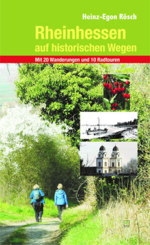 Als Rheinhessen auf historischen Wegen von Heinz-Egon Rösch im Juni 2003 erschien