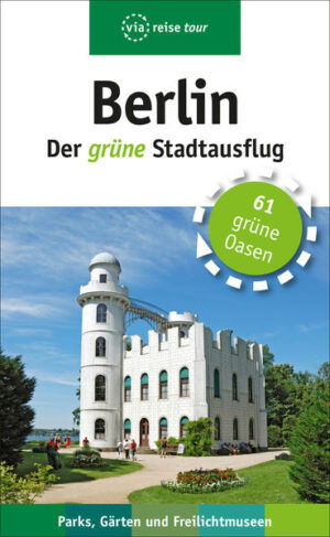 Berlin ist wahrlich eine der gru?nsten Städte der Welt. Innovative Gärten