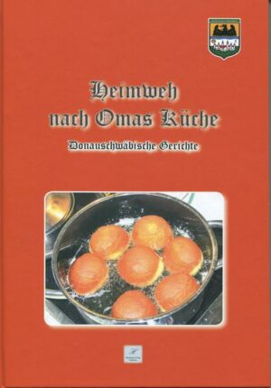So haben einst die Donauschwaben gekocht. "Heimweh nach Omas Küche" ist erhältlich im Online-Buchshop Honighäuschen.