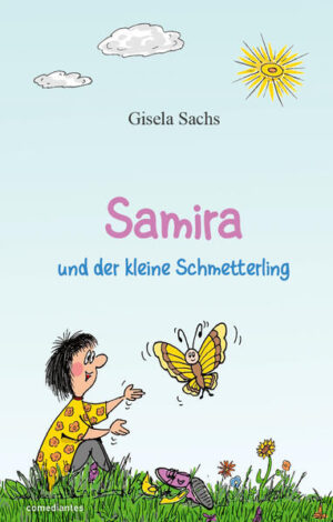 Samira und der kleine Schmetterling | Gisela Sachs