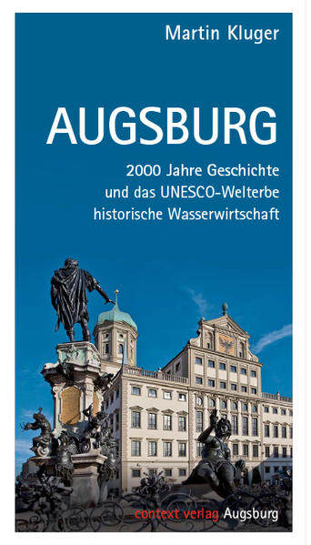 Stadtführer für die Welterbestadt Augsburg "Augsburg" Der Reiseführer ist erhältlich im Online-Buchshop Honighäuschen.