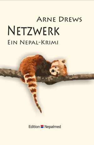 Netzwerk: Ein Nepal-Krimi | Drews Arne