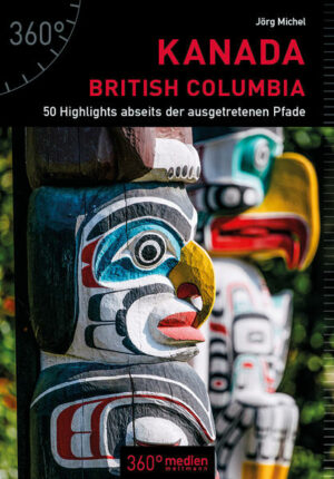 British Columbia gehört zum Highlight jeder Kanada-Reise. Kein Wunder