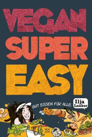 Das große Vegankochbuch! "Vegan Super Easy" ist erhältlich im Online-Buchshop Honighäuschen.