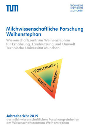 Honighäuschen (Bonn) - Jahresbericht 2019über die milchwissenschaftliche Forschung am Wissenschaftszentrum Weihenstephan der TUM im Zeitraum von Januar -Dezember 2019