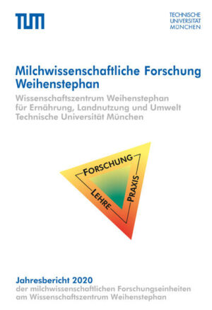 Honighäuschen (Bonn) - Jahrebericht 2020 über die milchwissenschaftliche Forschung am Wissenschaftszentrum Weihenstephan der TUM im Zeitraum von Januar-Dezember 2020
