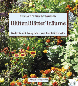 Honighäuschen (Bonn) - Ursula Kramm-Konowalows moderne Natur-Lyrik wird kombiniert mit Blumen- und Schmetterlingsfotos von Frank Schroeder.