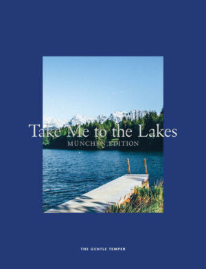 In der Take Me to the Lakes  MÜNCHEN EDITION sammeln wir unsere 50 Lieblingsseen und stellen 200 Badestellen nördlich