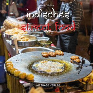 Auf meinen vielen Reisen durch Indien habe ich diese Rezepte von Straßenküchen gesammelt. "Indisches Streetfood" ist erhältlich im Online-Buchshop Honighäuschen.