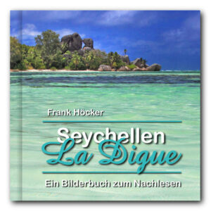 Lust auf die Seychellen? Lust auf La Digue? Dann sollten Sie den Autor bei einem Besuch auf die wunderschöne Insel begleiten! Nach einem kurzen Allgemeinteil