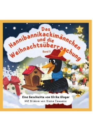 Das Hannibannikackimännchen und die Weihnachtsüberraschung: Band 5 | Ulrike Gloger