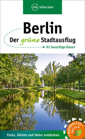 Berlin ist eine der gru?nsten Städte der Welt. Innovative Gärten