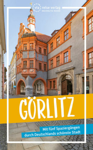 Görlitz ist eine einzigartige Stadt. Mit ihrem Ensemble aus 4.000 denkmalgeschützten Gebäuden aus Spätgotik