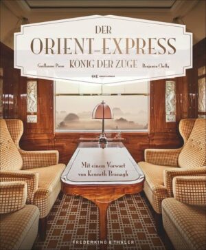 Der Orient-Express ist mehr als ein Zug. Er ist Maschine und Mythos