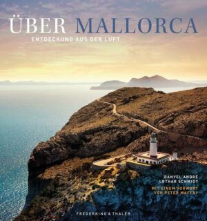 Die Luftbilder von Danyel André enthüllen den Zauber Mallorcas neu. Der Fotograf gewinnt der Insel