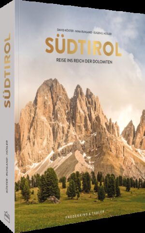 Von Rosengarten bis Reschensee  Reiseführer und Bildband Südtirol Blicken Sie auf zu den gewaltigen Drei Zinnen