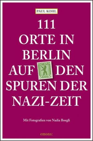 Viele Nazi-Orte in Berlin kennt man. Touristen werden im Pulk dorthin geführt. Doch wissen Sie auch