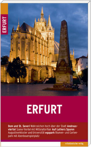 Erfurt hat viele Namen: Landeshauptstadt von Thüringen