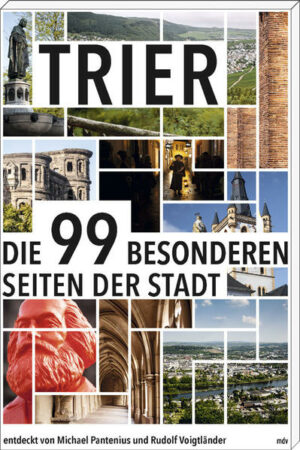 Trier ist das Rom des Nordens. Natürlich müsste es richtig heißen: Rom ist das Trier des Südens