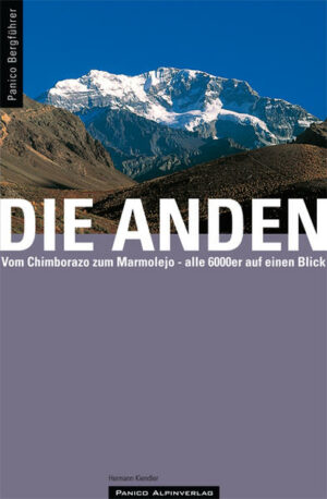 Bergsteigen in den Anden. "Bergführer Anden" Der Reiseführer ist erhältlich im Online-Buchshop Honighäuschen.