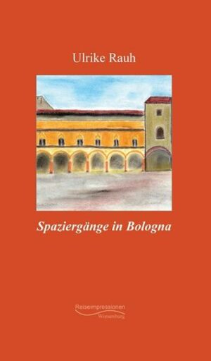 Bologna  Stadt der Arkaden