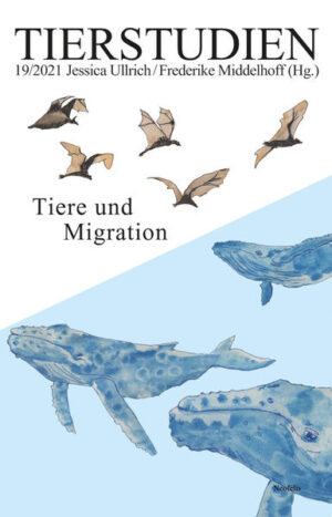 Tiere und Migration: Tierstudien 19/2021 | Romana Bund
