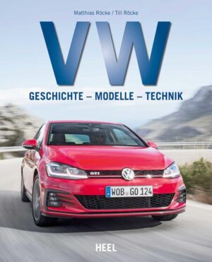 VW: Geschichte - Modelle - Technik | Till Röcke