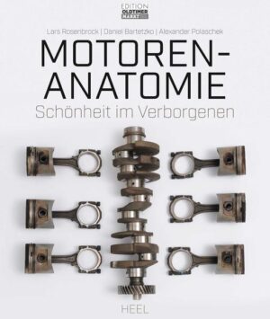Motoren-Anatomie: Schönheit im Verborgenen | Lars Rosenbrock