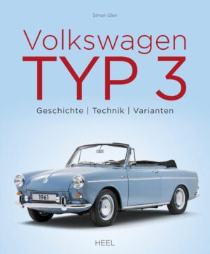 Volkswagen Typ 3: Geschichte - Technik - Varianten | Simon Glen