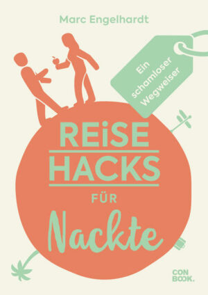 Die REISE-HACKS sind der perfekte Urlaubsleitfaden für Nackte: interaktiv