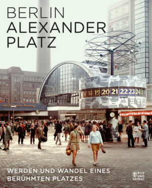 Der Alexanderplatz ist einer der lebendigsten Orte Berlins