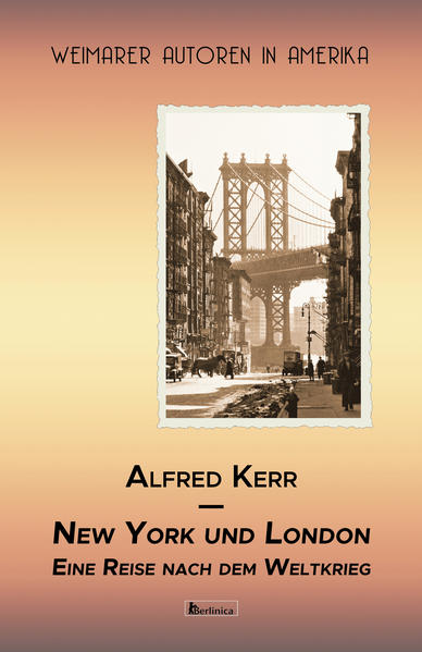 Nach dem Ersten Weltkrieg reist der Berliner Theaterkritiker Alfred Kerr nach Amerika und Großbritannien. Kerr